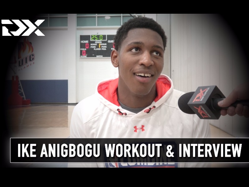 Ike Anigbogu NBA Pre-Draft Workout and Interview